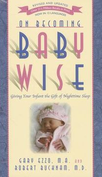 portada on becoming baby wise: giving your infant the gift of nighttime sleep (en Inglés)