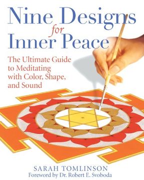 portada Nine Designs for Inner Peace: The Ultimate Guide to Meditating With Color, Shape, and Sound (en Inglés)