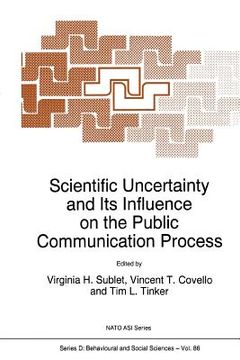 portada scientific uncertainty and its influence on the public communication process (en Inglés)