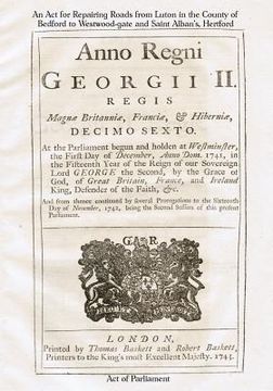 portada An Act for Repairing Roads from Luton in the County of Bedford to Westwood-gate: Anno Regni Georgii II [1743] (en Inglés)