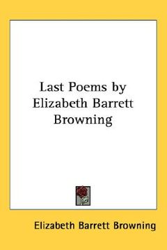 portada last poems by elizabeth barrett browning (en Inglés)