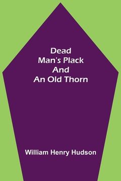 portada Dead Man's Plack and an Old Thorn (en Inglés)