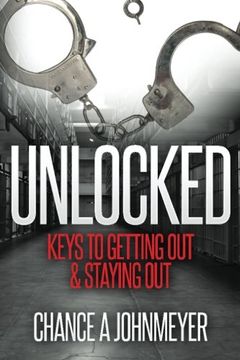 portada "Unlocked": Keys To Getting Out & Staying Out