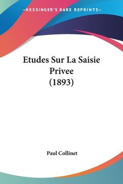 portada Etudes Sur La Saisie Privee (1893) (en Francés)