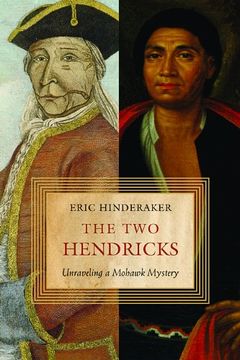 portada The two Hendricks: Unraveling a Mohawk Mystery (en Inglés)