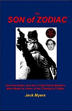 portada The son of Zodiac: How the Zodiac and son of sam Serial Murders Were Meant to Usher in the Coming of Satan (en Inglés)