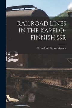 portada Railroad Lines in the Karelo-Finnish Ssr (in English)