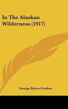 portada in the alaskan wilderness (1917) (en Inglés)