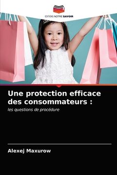 portada Une protection efficace des consommateurs (en Francés)