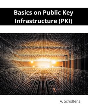 portada Basics on Public Key Infrastructure (PKI) (en Inglés)