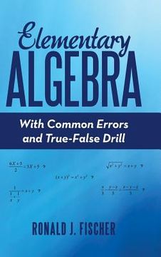 portada Elementary Algebra: With Common Errors and True-False Drill (en Inglés)