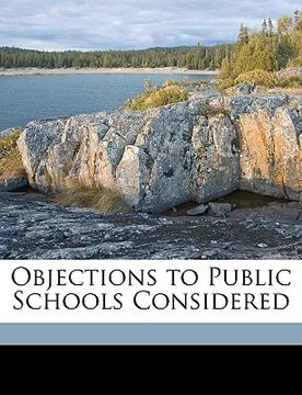 portada objections to public schools considered (en Inglés)