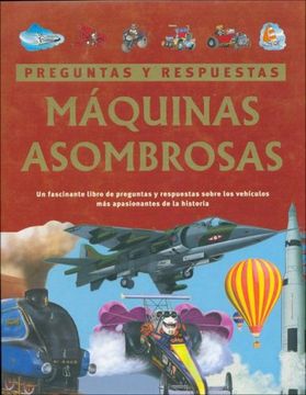 Maquinas Asombrosas (in English)