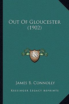portada out of gloucester (1902) (en Inglés)