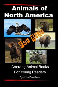 portada Animals of North America For Kids (in English)