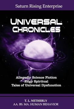 portada Saturn Rising Enterprise - Universal Chronicles: Allegedly Science Fiction Edgy Spiritual Tales of Universal Dysfunction (en Inglés)