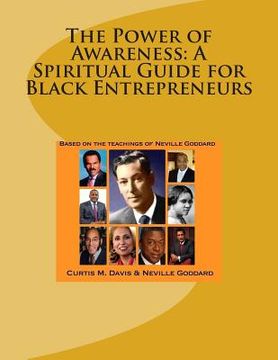 portada The Power of Awareness: A Spiritual Guide for Black Entrepreneurs: Based on the teachings of Neville Goddard (en Inglés)
