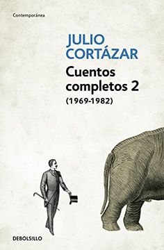 portada Cuentos Completos 2 (1969-1982). Julio Cortazar / Complete Short Stories, Book 2 (1969-1982), Cortazar