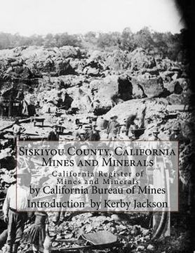 portada Siskiyou County, California Mines and Minerals: California Register of Mines and Minerals (in English)