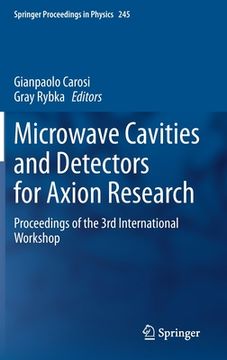 portada Microwave Cavities and Detectors for Axion Research: Proceedings of the 3rd International Workshop (en Inglés)