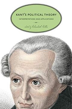 portada Kant's Political Theory: Interpretations and Applications (en Inglés)