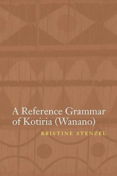 portada A Reference Grammar of Kotiria (Wanano) (Studies in the Native Languages of the Americas)