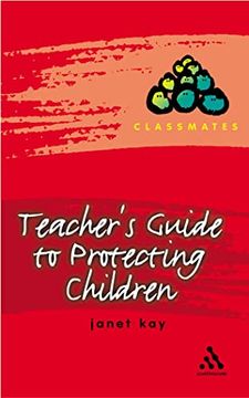 portada Teacher's Guide to Protecting Children (Classmates) (en Inglés)