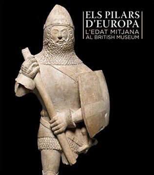 portada Els pilars d'Europa: L'edat mitjana al British Museum