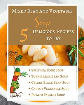 portada Mixed Bean and Vegetable Soup - 5 Delicious Recipes to try - Ingredients Procedure - Gold Orange Yellow Brown Abstract 