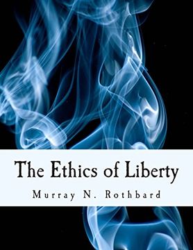 portada The Ethics of Liberty (in English)