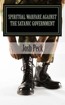 portada Spiritual Warfare Against The Satanic Government: A Ministudy Ministry Book (en Inglés)