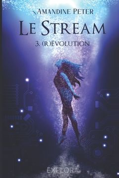 portada Le Stream: tome 3: (R)évolution