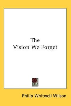 portada the vision we forget (en Inglés)