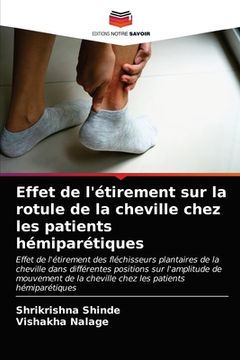 portada Effet de l'étirement sur la rotule de la cheville chez les patients hémiparétiques (in French)