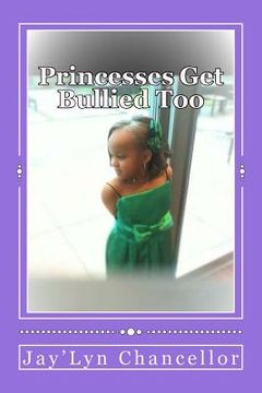portada Princesses Get Bullied Too (en Inglés)