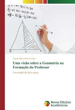 portada Uma visão sobre a Geometria na Formação do Professor: Um estudo de dois casos