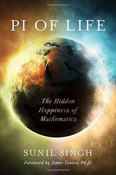 portada Pi of Life: The Hidden Happiness of Mathematics 