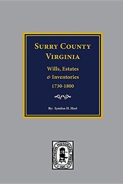 portada Surry County, Virginia, Wills, Estate Accounts and Inventories 1730-1800