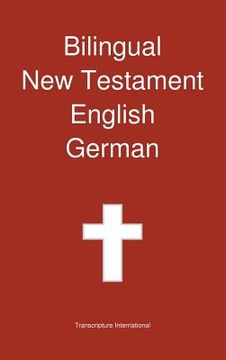 portada Bilingual New Testament, English - German (in English)