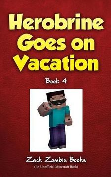 portada Herobrine Goes On Vacation (Herobrine's Wacky Adventures)