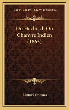 portada Du Hachisch Ou Chanvre Indien (1865) (en Francés)