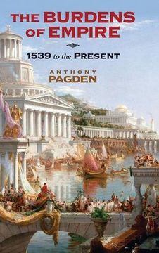 portada The Burdens of Empire: 1539 to the Present (en Inglés)