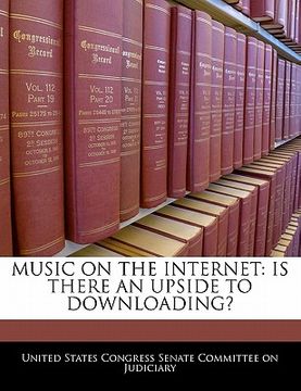 portada music on the internet: is there an upside to downloading? (en Inglés)