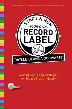 portada Start and run Your own Record Label, Third Edition: Winning Marketing Strategies for Today'S Music Industry (Start & run Your own Record Label) 