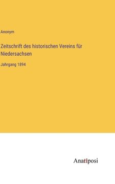 portada Zeitschrift des historischen Vereins für Niedersachsen: Jahrgang 1894 (in German)