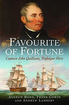 portada Favourite of Fortune: Captain John Quilliam, Trafalgar Hero (en Inglés)