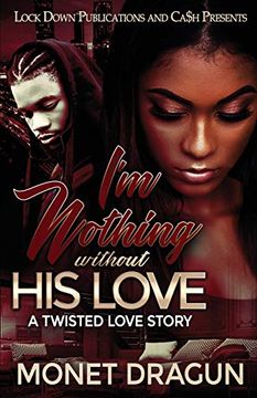 portada I'm Nothing Without his Love: A Twisted Love Story 