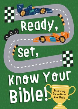 portada Ready, Set, Know Your Bible!: Inspiring Devotions for Kids
