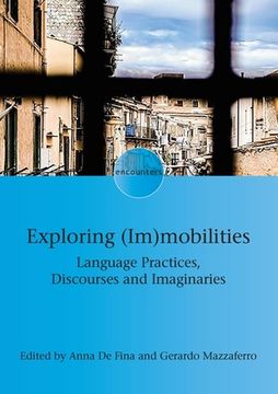portada Exploring (Im)Mobilities: Language Practices, Discourses and Imaginaries: 23 (Encounters) (in English)