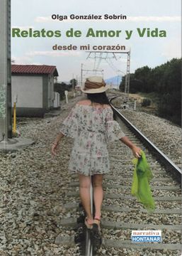 portada Relatos de Amor y Vida Desde mi Corazón (in Spanish)
